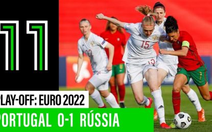 SNA Fem.: Portugal 0-1 Rússia