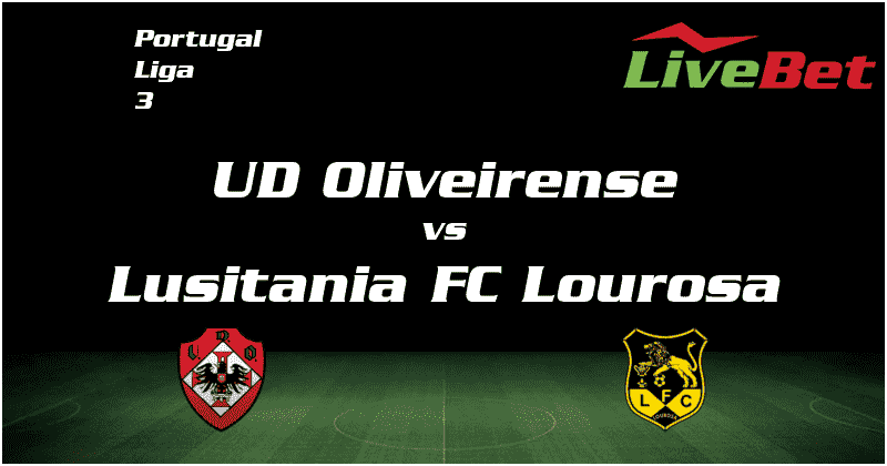 🔴 LIGA 3: LUSITÂNIA LOUROSA – UD OLIVEIRENSE