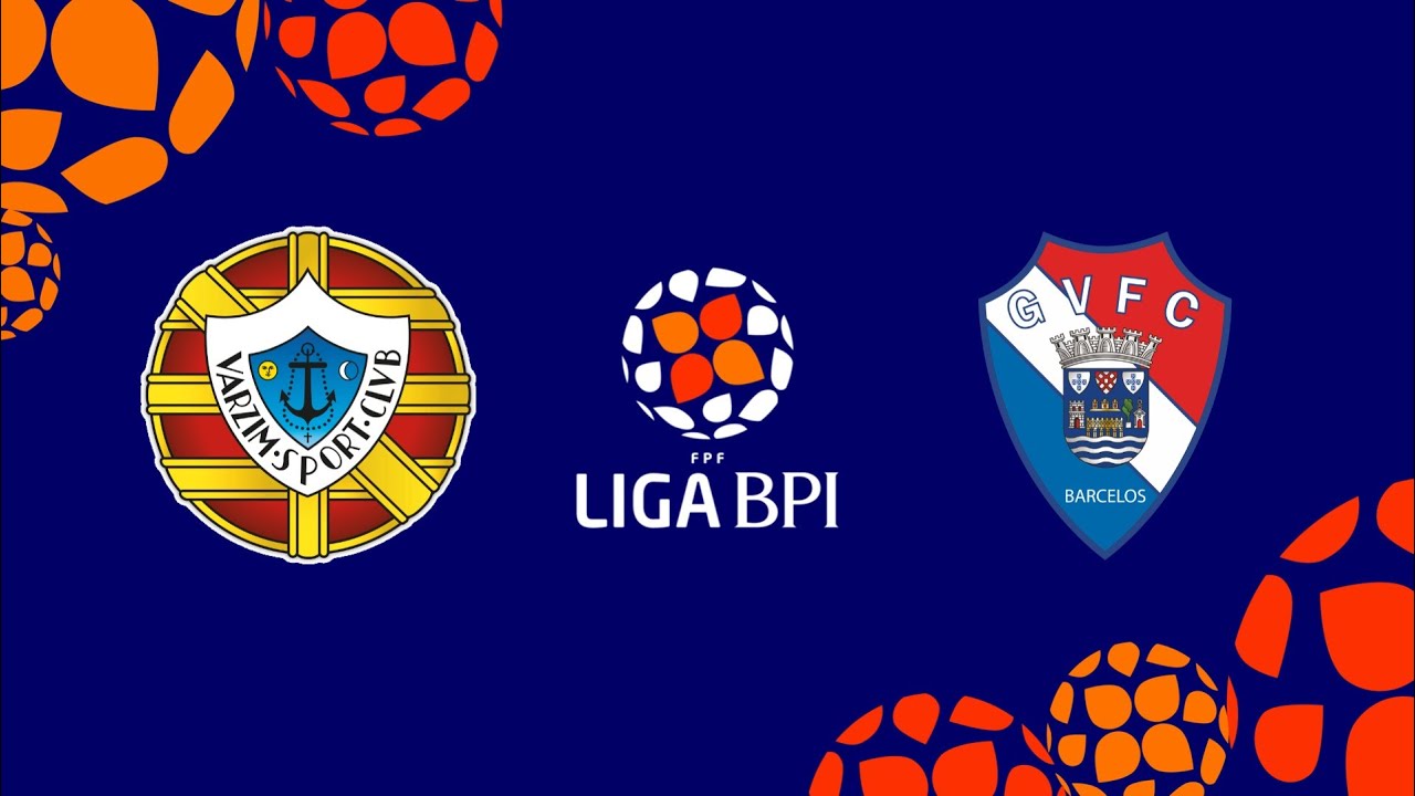 🔴 LIGA BPI: VARZIM SC  – GIL VICENTE