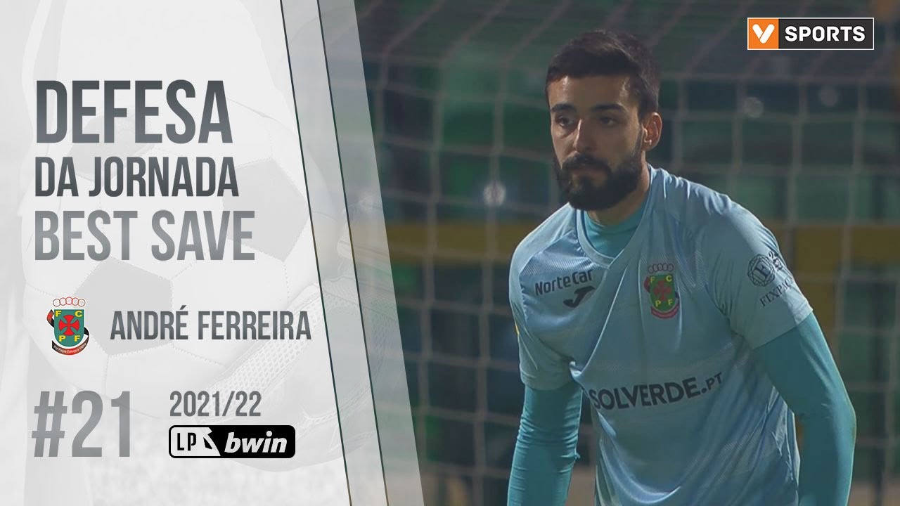 Defesa da Jornada (Liga 21/22 #21): André Ferreira (Paços de Ferreira)