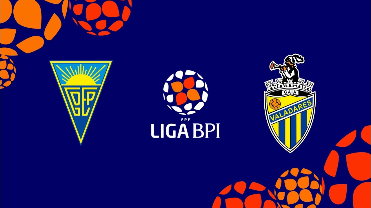 🔴 LIGA BPI: ESTORIL PRAIA – VALADARES GAIA