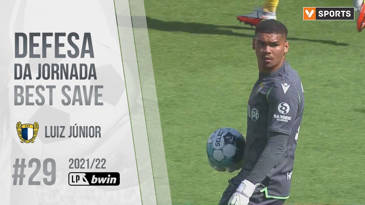 Defesa da Jornada (Liga 21/22 #29): Luiz Júnior (Famalicão)