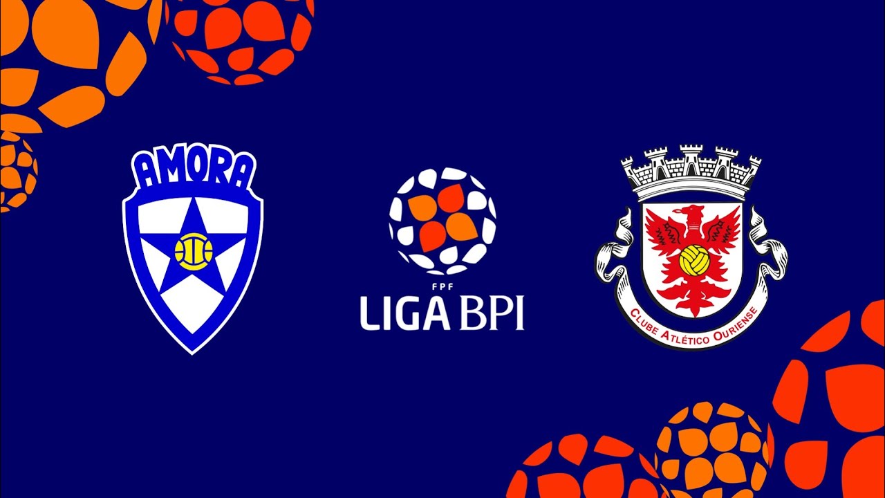 🔴 LIGA BPI: AMORA FC – OURIENSE/EURODEMOLIÇÕES