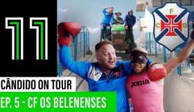 Cândido on Tour: CF Os Belenenses (5.º Episódio)