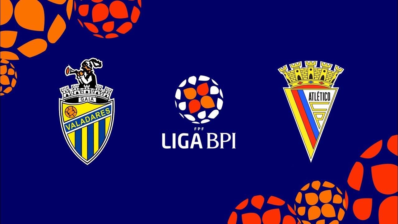 🔴 LIGA BPI: ATLÉTICO CP – VALADARES GAIA