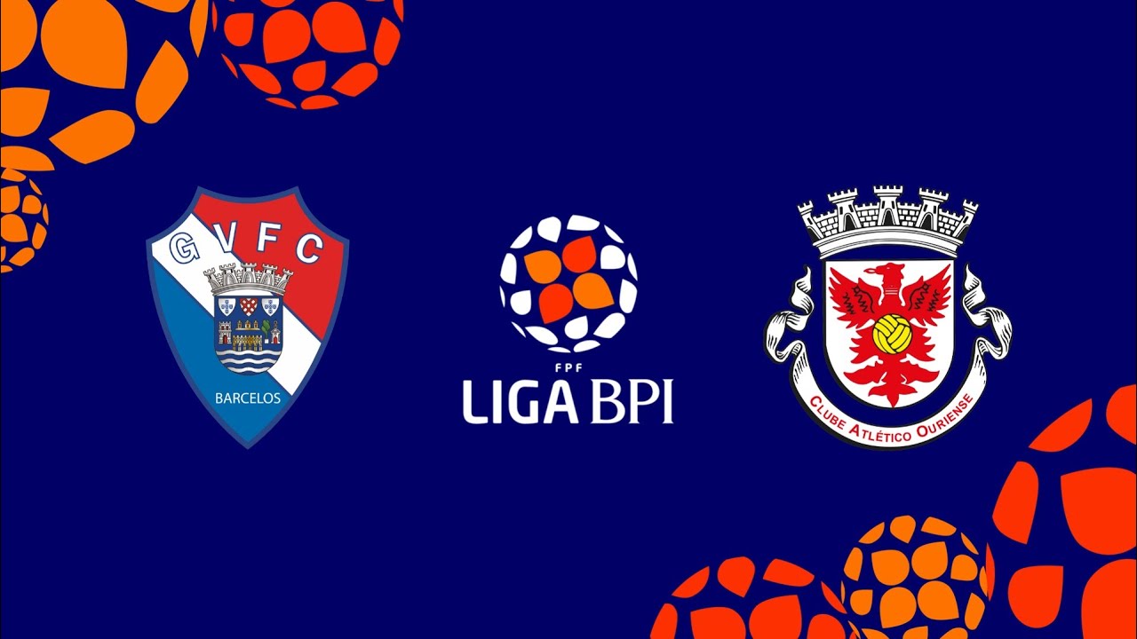 🔴 LIGA BPI: GIL VICENTE – OURIENSE