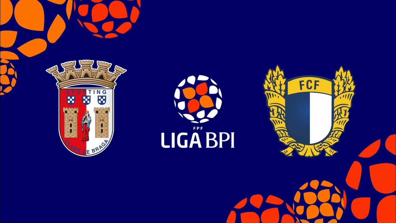 🔴 LIGA BPI: SC BRAGA – FC FAMALICÃO