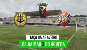 🔴 AF AVEIRO – TAÇA PROF. JOSÉ VALENTE PINHO LEÃO: ÁGUEDA – BEIRA-MAR