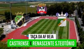 🔴 AF BEJA – TAÇA DISTRITO DE BEJA: CASTRENSE – RENASCENTE DE SÃO TEUTÓNIO