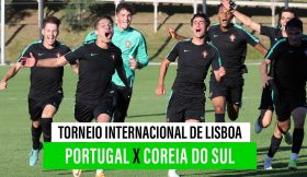 🔴 TORNEIO INTERNACIONAL DE LISBOA: PORTUGAL – COREIA DO SUL