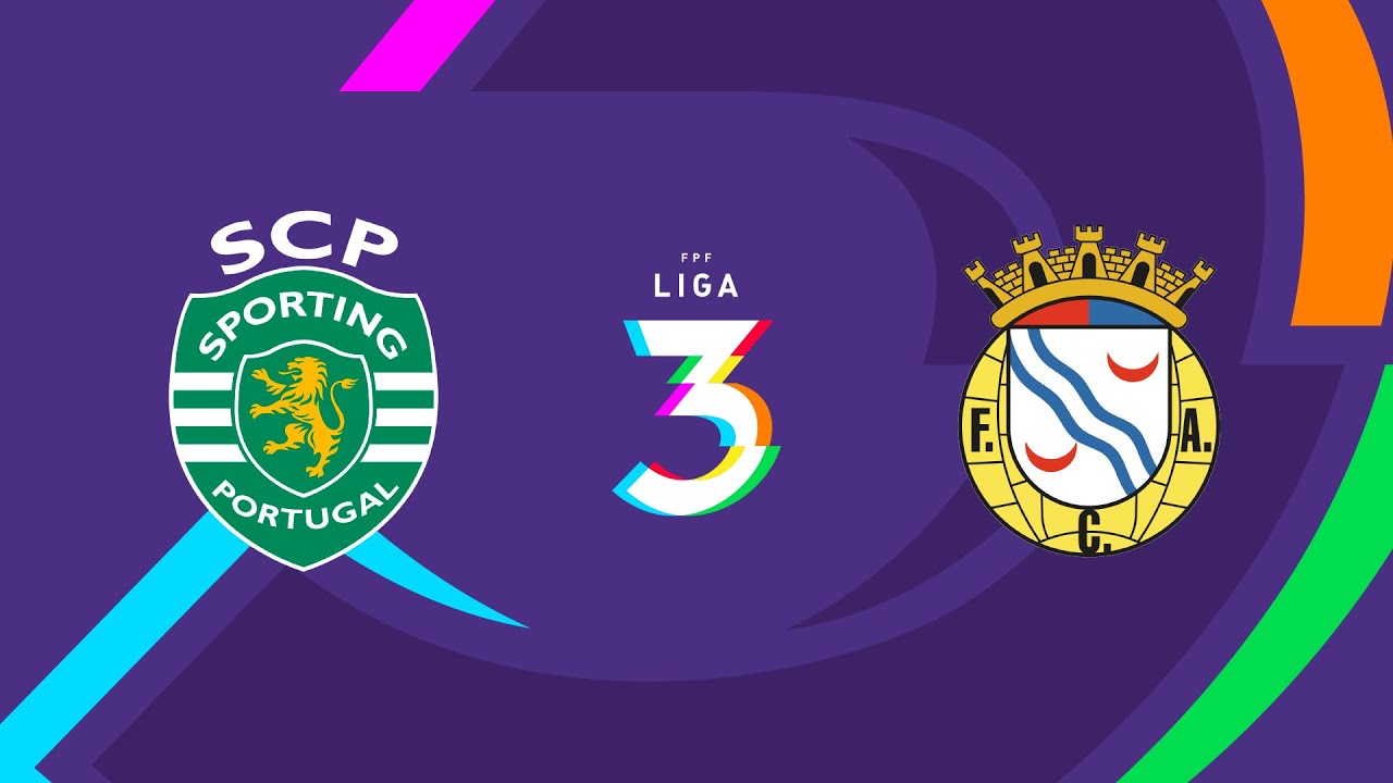 🔴 LIGA 3: SPORTING CP B – FC ALVERCA