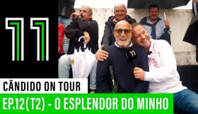 Cândido on Tour: O Esplendor do Minho (Ep.12 | T2)