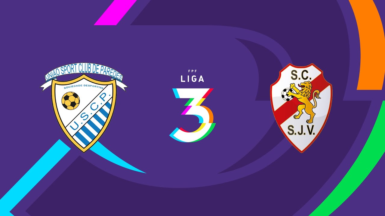 🔴 LIGA 3: USC PAREDES – SC SÃO JOÃO DE VER