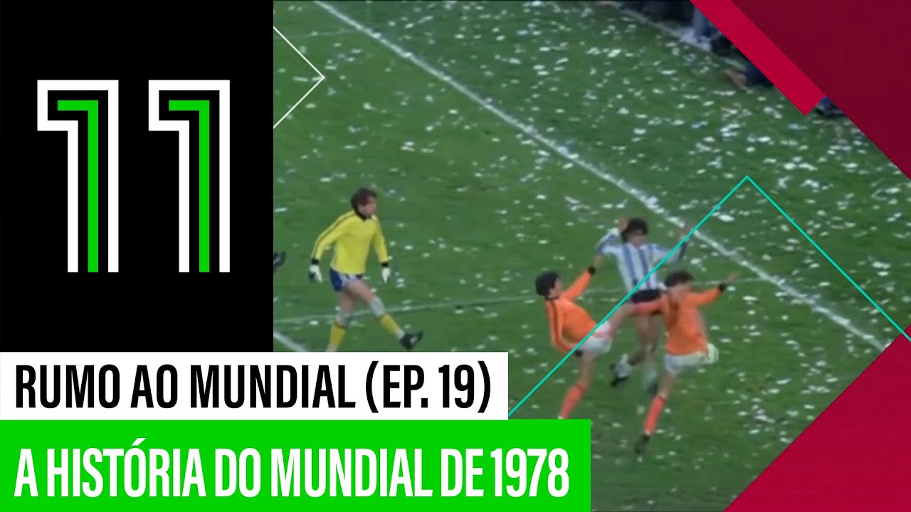 O Mundial de 1978 | Rumo ao Mundial (Ep.19)