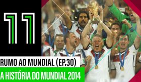 O resumo do Mundial 2014 | Rumo ao Mundial (Ep.30)