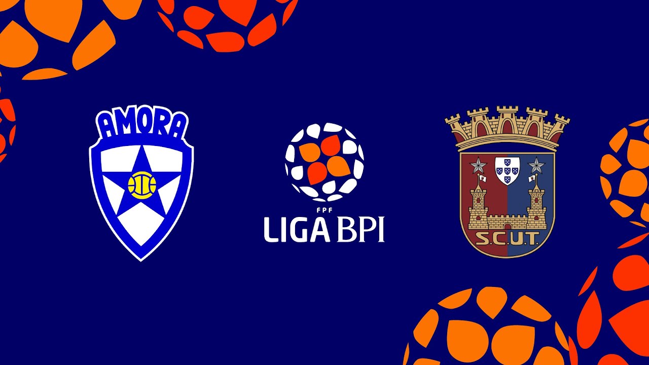 🔴 LIGA BPI: AMORA FC – SCU TORREENSE