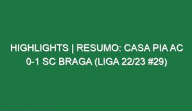 Highlights | Resumo: Casa Pia AC 0-1 SC Braga (Liga 22/23 #29)