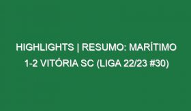 Highlights | Resumo: Marítimo 1-2 Vitória SC (Liga 22/23 #30)