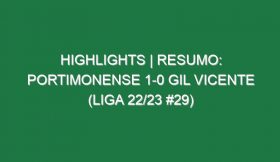 Highlights | Resumo: Portimonense 1-0 Gil Vicente (Liga 22/23 #29)