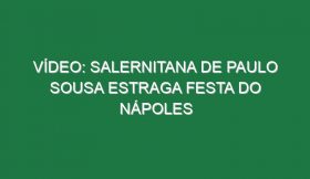 Vídeo: Salernitana de Paulo Sousa estraga festa do Nápoles