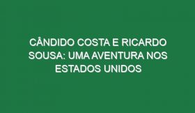 CÂNDIDO COSTA E RICARDO SOUSA: UMA AVENTURA NOS ESTADOS UNIDOS