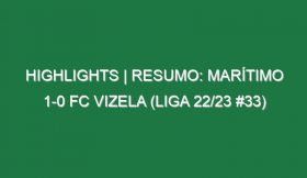 Highlights | Resumo: Marítimo 1-0 FC Vizela (Liga 22/23 #33)