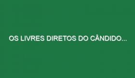 Os livres diretos do Cândido…