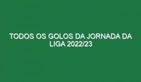 Todos os Golos da Jornada da Liga 2022/23