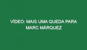 Vídeo: Mais uma queda para Marc Márquez