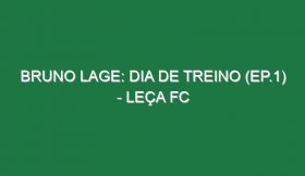 BRUNO LAGE: DIA DE TREINO (Ep.1) – Leça FC