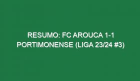 Resumo: FC Arouca 1-1 Portimonense (Liga 23/24 #3)