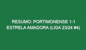 Resumo: Portimonense 1-1 Estrela Amadora (Liga 23/24 #4)