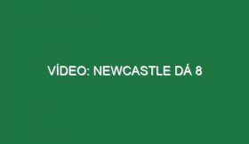 Vídeo: Newcastle dá 8