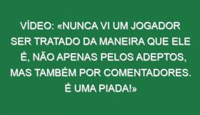 Vídeo: «Nunca vi um jogador ser tratado da maneira que ele é, não apenas pelos adeptos, mas também por comentadores. É uma piada!»