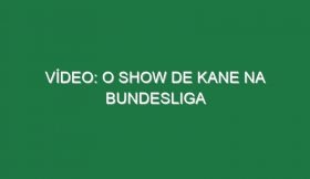 Vídeo: O show de Kane na Bundesliga