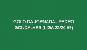 Golo da jornada – Pedro Gonçalves (Liga 23/24 #9)