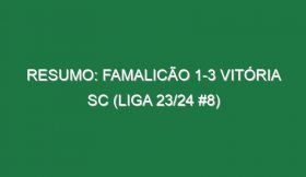 Resumo: Famalicão 1-3 Vitória SC (Liga 23/24 #8)