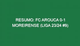 Resumo: FC Arouca 0-1 Moreirense (Liga 23/24 #9)