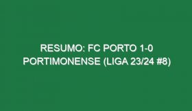 Resumo: FC Porto 1-0 Portimonense (Liga 23/24 #8)