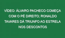 Vídeo: Álvaro Pacheco começa com o pé direito; Ronaldo Tavares dá triunfo ao Estrela nos descontos