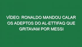 Vídeo: Ronaldo mandou calar os adeptos do Al-Ettifaq que gritavam por Messi