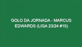 Golo da jornada – Marcus Edwards (Liga 23/24 #10)