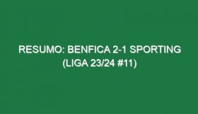 Resumo: Benfica 2-1 Sporting (Liga 23/24 #11)