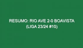 Resumo: Rio Ave 2-0 Boavista (Liga 23/24 #10)