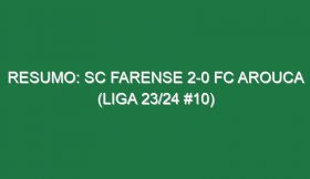 Resumo: SC Farense 2-0 FC Arouca (Liga 23/24 #10)