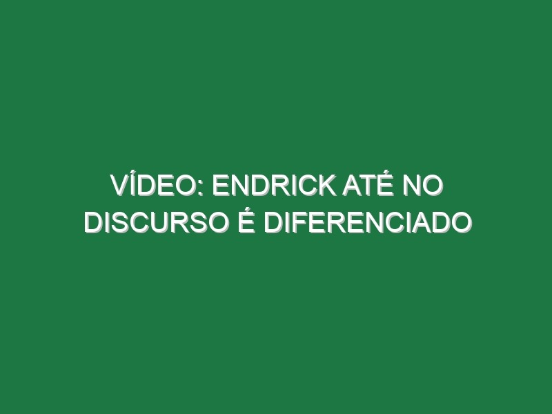 Vídeo: Endrick até no discurso é diferenciado