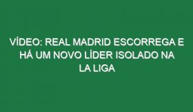 Vídeo: Real Madrid escorrega e há um novo líder isolado na La Liga