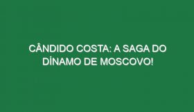 CÂNDIDO COSTA: A saga do Dínamo de Moscovo!