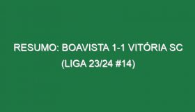 Resumo: Boavista 1-1 Vitória SC (Liga 23/24 #14)