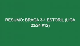 Resumo: Braga 3-1 Estoril (Liga 23/24 #12)